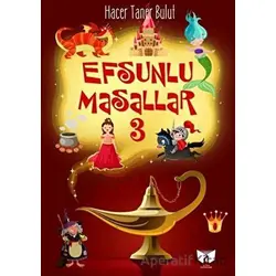 Efsunlu Masallar 3 - Hacer Taner Bulut - Ateş Yayınları