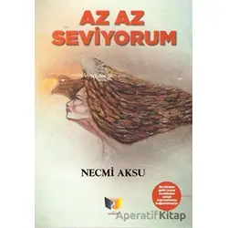 Az Az Seviyorum - Necmi Aksu - Ateş Yayınları