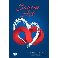 Sonsuz Aşk - Serhat Yıldıra - Ateş Yayınları