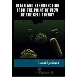Death And Resurrection From The Point Of View Of The Cell-Theory