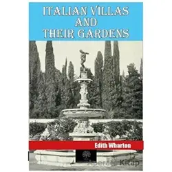 Italian Villas and Their Gardens - Edith Wharton - Platanus Publishing