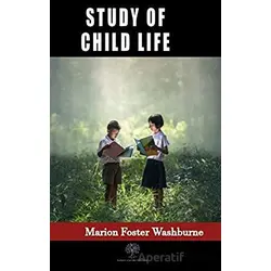 Study of Child Life - Marion Foster Washburne - Platanus Publishing