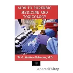 Aids to Forensic Medicine and Toxicology - W. G. Aitchison Robertson - Platanus Publishing
