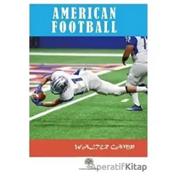 American Football - Walter Camp - Platanus Publishing