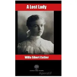 A Lost Lady - Willa Sibert Cather - Platanus Publishing