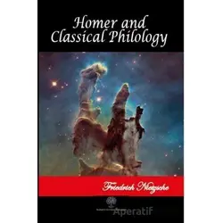 Homer and Classical Philology - Friedrich Wilhelm Nietzsche - Platanus Publishing