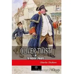 Oliver Twist or The Parish Boys Progress - Charles Dickens - Platanus Publishing
