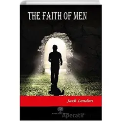 The Faith of Men - Jack London - Platanus Publishing