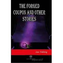 The Forged Coupon and Other Stories - Lev Nikolayeviç Tolstoy - Platanus Publishing