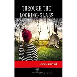 Through the Looking-Glass - Lewis Carroll - Platanus Publishing