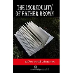 The Incredulity of Father Brown - Gilbert Keith Chesterton - Platanus Publishing