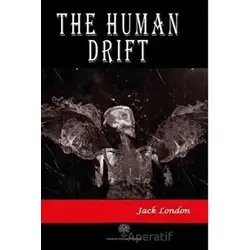 The Human Drift - Jack London - Platanus Publishing