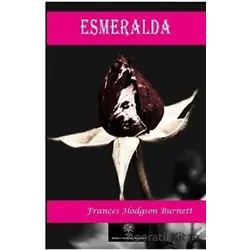 Esmeralda - Frances Hodgson Burnett - Platanus Publishing