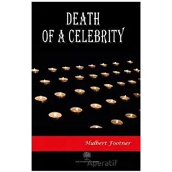 Death of a Celebrity - Hulbert Footner - Platanus Publishing