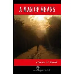 A Man of Means - Charles H. Bovill - Platanus Publishing