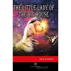 The Little Lady of the Big House - Jack London - Platanus Publishing