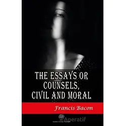 The Essays or Counsels Civil and Moral - Francis Bacon - Platanus Publishing