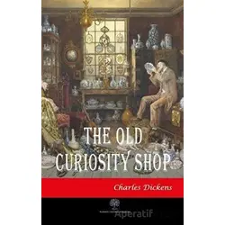 The Old Curiosity Shop - Charles Dickens - Platanus Publishing