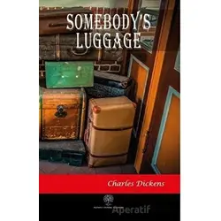 Somebodys Luggage - Charles Dickens - Platanus Publishing