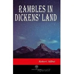 Rambles in Dickens Land - Robert Allbut - Platanus Publishing