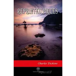 Reprinted Pieces - Charles Dickens - Platanus Publishing