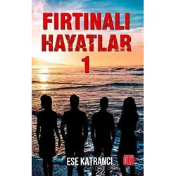 Fırtınalı Hayatlar 1 - Ese Katrancı - Toplumsal Kitap