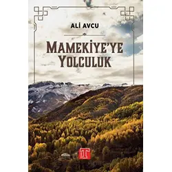 Mamekiyeye Yolculuk - Ali Avcu - Toplumsal Kitap