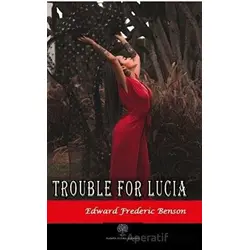 Trouble for Lucia - Edward Frederic Benson - Platanus Publishing