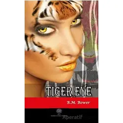 Tiger Eye - B. M. Bower - Platanus Publishing