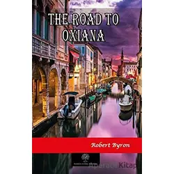 The Road To Oxiana - Robert Byron - Platanus Publishing