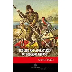 The Life and Adventures of Robinson Crusoe - Daniel Defoe - Platanus Publishing