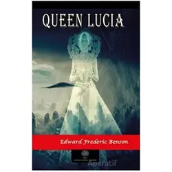 Queen Lucia - Edward Frederic Benson - Platanus Publishing