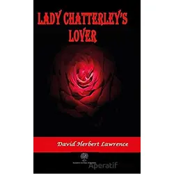 Lady Chatterleys Lover - David Herbert Richards Lawrence - Platanus Publishing
