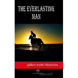 The Everlasting Man - Gilbert Keith Chesterton - Platanus Publishing