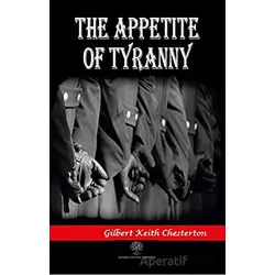 The Appetite of Tyranny - Gilbert Keith Chesterton - Platanus Publishing