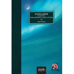 Panİslamizm Osmanlı Devleti Hindistan Müslümanları ve İngiltere (1877-1924)