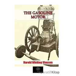 The Gasoline Motor - Harold Whiting Slauson - Platanus Publishing