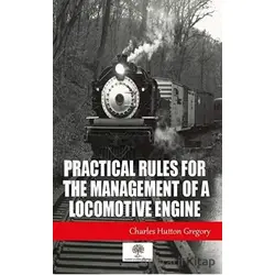 Practical Rules for the Management of a Locomotive Engine