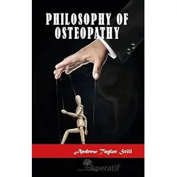 Philosophy of Osteopathy - Andrew Taylor Still - Platanus Publishing