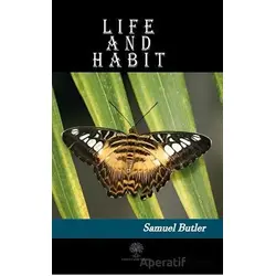 Life and Habit - Samuel Butler - Platanus Publishing
