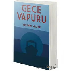 Gece Vapuru - Yasemin Yelter - Cinius Yayınları