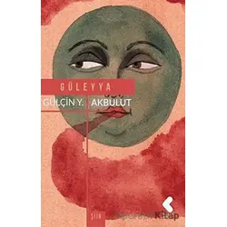 Güleyya - Gülçin Yağmur Akbulut - Klaros Yayınları
