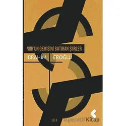 Nuhun Gemisini Batıran Şiirler - İbrahim Eroğlu - Klaros Yayınları