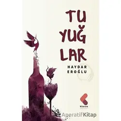 Tuyuğlar - Haydar Eroğlu - Klaros Yayınları