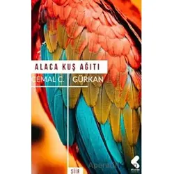 Alaca Kuş Ağıtı - Cemal C. Gürkan - Klaros Yayınları