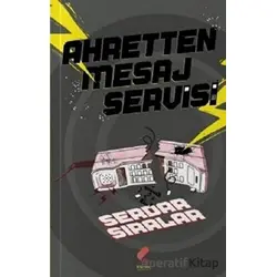 Ahretten Mesaj Servisi - Serdar Sıralar - Klaros Yayınları