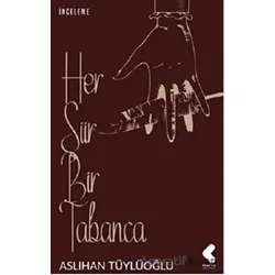 Her Şiir Bir Tabanca - Aslıhan Tüylüoğlu - Klaros Yayınları