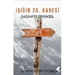 Işığın 25. Karesi - Gazanfer Eryüksek - Klaros Yayınları