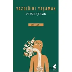 Yazdığını Yaşamak - Veysel Çolak - Klaros Yayınları
