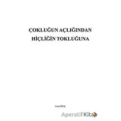 Çokluğun Açlığından Hiçliğin Tokluğuna - Umut İpek - Cinius Yayınları